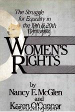WOMEN‘S RIGHTS THE STRUGGLE FOR EQUALITY IN THE NINETEENTH AND TWENTIETH CENTURIES 1983 PDF电子版封面 0030633435