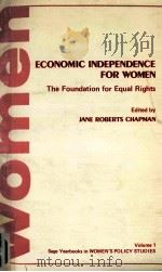ECONOMIC INDEPENDENCE FOR WOMEN THE FOUNDATION FOR EQUAL RIGHTS 1976 PDF电子版封面 0803907001