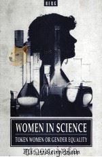 WOMEN IN SCIENCE  TOKEN WOMEN OR GENDER EQUALITY？（1991 PDF版）