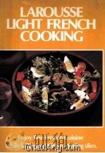 LAROUSSE LIGHT FRENCH COOKING 1981 PDF电子版封面 0070670560