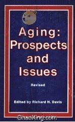 AGING:PROSPECTS AND ISSUES 1981 PDF电子版封面 0884740978