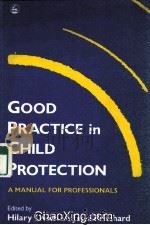 GOOD PRACTICE IN CHILD PROTECTION  A MANUAL FOR PROFESSIONALS（1993 PDF版）