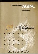 THE ECONOMICS OF AGING THIRD EDITION 1985 PDF电子版封面 0534033865