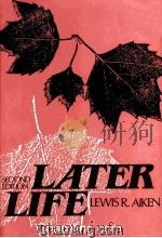 LATER LIFE SECOND EDITION 1982 PDF电子版封面 003059751X