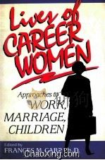 LIVES OF CAREER WOMEN  APPROACHES TO WORK，MARRIAGE，CHILDREN（1991 PDF版）