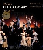 THEATER THE LIVELY ART THIRD EDITION 1999 PDF电子版封面 0075617501
