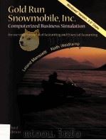 GOLD RUN SNOWMOBILE,INC. COMPUTERIZED BUSINESS SIMULATION THIRD EDITION 1999 PDF电子版封面 0073660981
