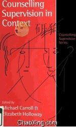 COUNSELLING SUPERVISION IN CONTEXT 1999 PDF电子版封面 0761957898