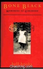 BONE BLACK MEMORIES OF GIRLHOOD 1996 PDF电子版封面 0805055126