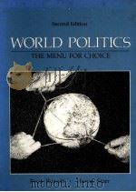 WORLDPOLITICS THE MENU FOR CHOICE SECOND EDITION 1985 PDF电子版封面 0716717018