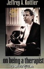 ON BEING A TBERAPIST REVISED EDITION 1993 PDF电子版封面 1555425550