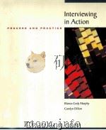 INTERVIEWING IN ACTION PROCESS AND PRACTICE 1998 PDF电子版封面 053434125X