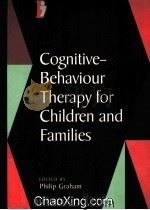 COGNITIVE-BEHAVIOUR THERAPY FOR CHILDREN AND FAMILIES 1998 PDF电子版封面 0521576261