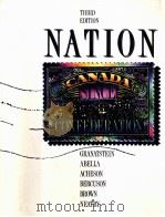 NATION CANADA SINCE CONFEDERATION THIRD EDITION 1990 PDF电子版封面 J.L.GRANATSTEIN AND IRVING M.A