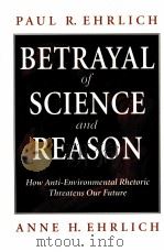 BETRAYAL OF SCIENCE AND REASON 1996 PDF电子版封面 1559634847