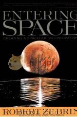 ENTERING SPACE CREATING A SPACEFARING CIVILIZATION 1999 PDF电子版封面 1585420360