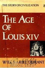 THE STORY OF CIVILIZATION :8 THE AGE OF LOUIS XIV 1963 PDF电子版封面 0671012150
