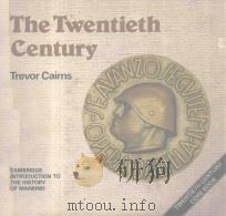 CAMBIRDGE INTRODUCTION TO THE HISTORY OF MANKING BOOK 10: THE TWENTIETH CENTURY 1983 PDF电子版封面 0521282705