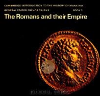 CAMBRIDGE INTRODUCTION TO HISTORY OF MANKING BOOK 2: THE ROMAMS AND THEIR EMPIRE 1985 PDF电子版封面 0521072271