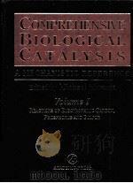 COMPREHENSIVE BIOLOGICAL CATALYSIS:A MECHANISTIC REFERENCE VOLUME 1 1998 PDF电子版封面 0126468613