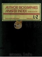 AUTHOR BIOGRAPHIES MASTER INDEX THIRD EDITION VOLMUE 2 L-Z（1989 PDF版）