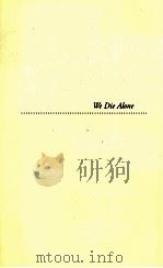 WE DIE ALONE 1955 PDF电子版封面 1885283067