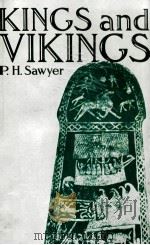 KINGS AND VIKINGS SCANDINAVIA AND EUROPE AD 700-1100 1982 PDF电子版封面 0416741800;0416741900