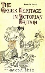THE GREEK HERITAGE IN VICTORIAN BRITAIN（1981 PDF版）