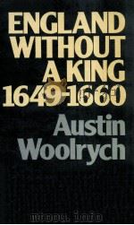 LANCASTER PAMPHLETS ENGLAND WITHOUT A KING 1649-1660 1983 PDF电子版封面 0416344402