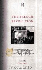 THE FRENCH REVOLUTION RECENT DEBATES AND NEW CONTROVERSIES（1998 PDF版）