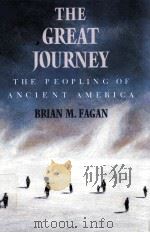 THE GREAT JOURNEY THE PEOPLING OF ANCIENT AMERICA 1987 PDF电子版封面 0500050457