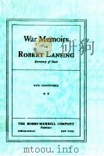 WAR MEMOIRS OF ROBERT LANSING SECRETARY OF STATE 1935 PDF电子版封面