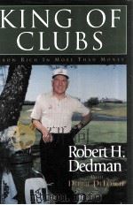 KING OF GLUBS GROW RICH IN MORE THAN MONEY 1999 PDF电子版封面 0878332022