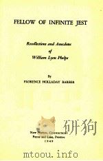 FELLOW OF INFINITE JEST RECOLLECTIONS AND ANECDOTES OF WILLIAM LYON PHELPS（1949 PDF版）
