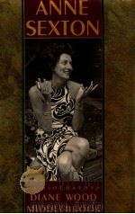 ANNE SEXTON A BIOGRAPHY 1991 PDF电子版封面 0395353629