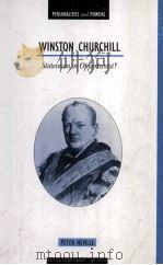 WINSTON CHURCHILL STATESMAN OR OPPORTUNIST? 1996 PDF电子版封面 0340606649