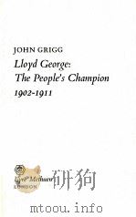 LIOYD GEORGE: THE PEOPLE'S CHAMPION 1902-1911 1978 PDF电子版封面 0413326209