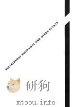 BLLETPROOF BUDDHISTS AND OTHER ESSAYS 1998 PDF电子版封面 0824819993;0824819594