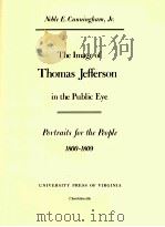 THE IMAGE OF THOMAS JEFFERSON IN THE PUBLIC EYE PORTRAITS FOR THE PEOPLE 1800-1809（1981 PDF版）
