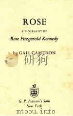 ROSE A BIOGRAPHY OF ROSE FITZGERALD KENNEDY 1971 PDF电子版封面 0425021092