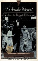 AN HONORABLE PROFESSION A TRIBUTE TO ROBERT F. KENNEDY（1968 PDF版）