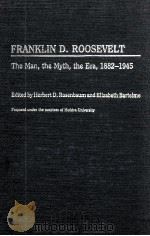 FRANKLIN D. ROOSEVELT THE MAN THE MYTH THE ERA 1882-1945（1987 PDF版）