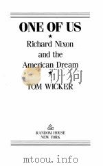 ONE OF US RICHARD NIXON AND THE AMERICAN DREAM 1991 PDF电子版封面 0394550668