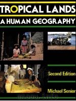 TROPICAL LANDS A HUMEN GEOGRAPHY SECOND EDITION 1989 PDF电子版封面 0675206804