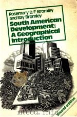 SOUTH AMERICAN DEVELOPMENT A GEOGRAPHICAL INTRODUCTION 1988 PDF电子版封面 0521367271