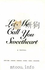 LET ME CALL YOU SWEETHEART A NOVEL 1995 PDF电子版封面 0684803968