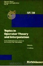 OT 29: OPERATOR THEORY: ADVANCES AND APPLICATIONS VOL.29: TOPICS IN OPERATOR THEORY AND INTERPOLATIO（1988 PDF版）