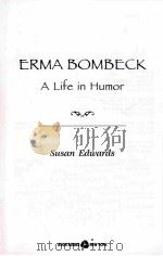 ERMA BOMBECK A LIFE IN HUMOR 1997 PDF电子版封面 0380947827