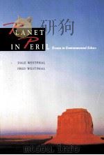 PLANET IN PERIL ESSAYS IN ENVIRONMENTAL ETHICS 1994 PDF电子版封面 0030739039