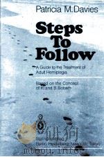 STEPS TO FOLLOW A GUIDE TO THE TREATMENT OF ADULT HEMIPLEGIA 1985 PDF电子版封面 3540134360